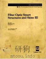 FIBER OPTIC SMART STRUCTURES AND SKINS 3   1990  PDF电子版封面  0819404314   