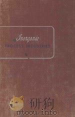 INORGANIC PROCESS INDUSTRIES   1948  PDF电子版封面    KENNETH A.KOBE 