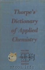 THORPE‘S DICTIONARY OF APPLIED CHEMISTRY FOURTH EDITION （REVISED AND ENLARGED） VOL Ⅻ（1956 PDF版）