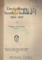 DEUTSCHLANDS CHEMISCHE INDUSTRIE 1888-1913   1914  PDF电子版封面     