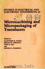 MICROMACHINING AND MICROPACKAGING OF TRANSDUCERS（1985 PDF版）