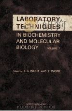 LABORATORY TECHNIQUES IN BIOCHEMISTRY AND MOLECULAR BIOLOGY  VOLUME 7  PART 1：PREPARATION AND CHARAC（1979 PDF版）