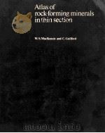 ATLAS OF ROCK-FORMING MINERALS IN THIN SECTION     PDF电子版封面  058245591X  W.S.MACKENZIE AND C.GUILFORD 