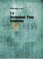 PROCEEDINGS OF THE FIRST INTERNATIONAL PUMP SYMPOSIUM     PDF电子版封面     
