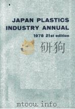 JAPAN PLANSTICS INDUSTRY ANNUAL 1978 21st edition     PDF电子版封面     