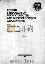 FOURTH SYMPOSIUM ON MIKROCOMPUTER AND MICROPROCESSOR APPLICATIONS Vol.II     PDF电子版封面  963592478X   
