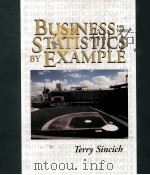 BUSINESS STATISTICS BY EXAMPLE  Fifth Edition     PDF电子版封面  0024104418  Terry Sincich 