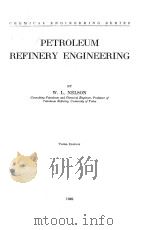 PETROLEUM REFINERY ENGINEERING THIRD EDITION   1949  PDF电子版封面    W.L.NELSON 