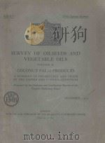 SURVEY OF OILSEEDS AND VEGETABLE OILS VOLUME Ⅱ   1932  PDF电子版封面     