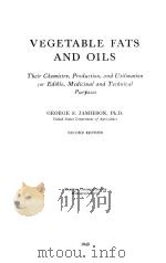 VEGETABLE FATS AND OILS SECOND EDITION   1943  PDF电子版封面     