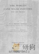 THE WORLD‘S CANE SUGAR INDUSTRY:PAST AND PRESENT   1912  PDF电子版封面     