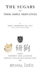 THE SUGARS AND THEIR SIMPLE DERIVATIVES（1913 PDF版）
