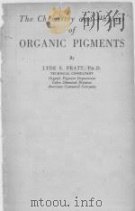 THE CHEMISTRY AND PHYSICS OF ORGANIC PIGMENTS     PDF电子版封面    LYDE S.PRATT 