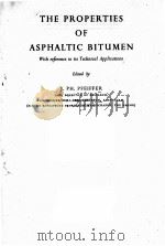THE PROPERTIES OF ASPHALTIC BITUMEN   1953  PDF电子版封面    J.PH.PFEIFFER 