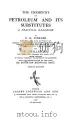 THE CHEMISTRY OF PETROLEUM AND ITS SUBSTITUTES:A PRACTICAL HANDBOOK FOURTH EDITION（1920 PDF版）