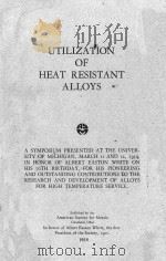 UTILIZATION OF HEAT RESISTANT ALLOYS   1954  PDF电子版封面     