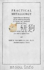 PRACTICAL METALLURGY   1951  PDF电子版封面     