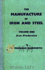 THE MANUFACTURE OF IRON AND STEEL VOLUME ONE SECOND EDITION   1957  PDF电子版封面     