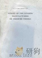 SURVEY OF THE LEADING MANUFACTURERS OF PRESSURE VESSELS   1945  PDF电子版封面    ROY W.CLARK 