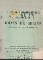 4E COLLOQUE DE METALLURGIE PROPRIETES DES JOINTS DE GRAINS   1961  PDF电子版封面     