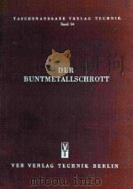 DER BUNTMETALLSCHROTT   1953  PDF电子版封面    A.H.F.GOEDERITZ UND KURT BRITZ 