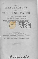THE MANUFACTURE OF PULP AND PAPER VOLUME Ⅱ FIRST EDITION     PDF电子版封面     