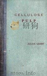 CELLULOSE PULP AND ALLIED PRODUCTS   1958  PDF电子版封面    JULIUS GRANT 