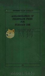 AGGLOMERATION OF PHOSPHATE FINES FOR FURNACE USE（1950 PDF版）