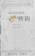 STAINLESS STEELS   1949  PDF电子版封面    CARL A.ZAPFFE 