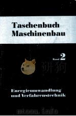Taschenbuch Maschinenbau  Band 2 Energieumwandlung und Verfahrenstechnik     PDF电子版封面     