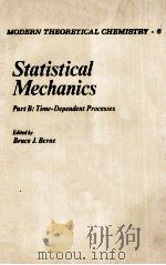 Statistical Mechanics  Part B: Time-Dependent Processes     PDF电子版封面  0306335069  Bruce J.Berne 