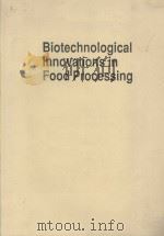 Biotechnological Innovations in Food Processing（ PDF版）
