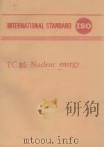 INTERNATIONAL STANDARD TC85  NUCLEAR ENERGY（ PDF版）
