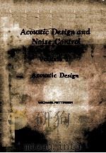 ACOUSTIC DESIGN AND NOISE CONTROL  VOLUME 1  ACOUSTIC DESIGN（ PDF版）