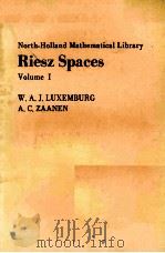 RIESZ SPACES VOLUME 1     PDF电子版封面  0444101292  W.A.J.LUXEMBURG  A.C.ZAANEN 