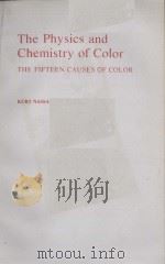 The Physics and Chemistry of Color THE FIFTEEN CAUSES OF COLOR     PDF电子版封面  0471867764  KURT NASSAU 
