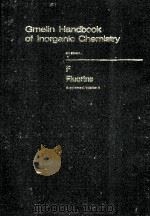 GMELIN HANDBOOK OF INORGANIC AND ORGANOMETALLIC CHEMISTRY 8TH EDITION F FLUORINE SUPPLEMENT VOLUME 4（ PDF版）