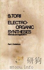 ELECTRO-ORGANIC SYNTHESES METHODS AND APPLICATIONS PART 1:OXIDATIONS（ PDF版）