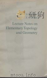 LECTURE NOTES ON ELEMENTARY TOPOLOGY AND GEOMETRY     PDF电子版封面  0387902023  J.M.SINGER J.A.THORPE 