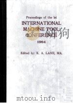 PROCEEDINGS OF THE 1ST INTERNATIONAL MACHINE TOOL CONFERENCE 1984（ PDF版）