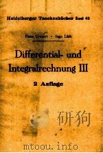 DIFFERENTIAL-UND INTEGRALRECHNUNG 3  AUFLAGE  2     PDF电子版封面  3540083839   