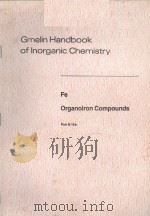 Gmelin Handbook of Inorganic Chemistry Fe Organoiron Compounds Part B 16b     PDF电子版封面  3540936149   