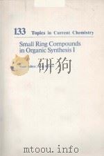 Small Ring Compounds in Organic Synthesis I     PDF电子版封面  3540163077  A.de Meijere 