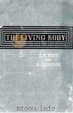 THE LIVING BODY     PDF电子版封面    C.H.BEST AND N.B.TAYLOR 
