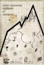 SOCIO-ECONOMIC FACBOOK OF MINDANAO   1985  PDF电子版封面     