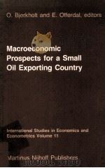 Macroeconomic Prospects for a Small Oil Exporting Country   1985  PDF电子版封面  9024731836  O.Bjerkholt and E.Offerdal 