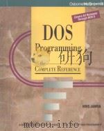 DOS PROGRAMMING：THE COMPLETE REFERENCE     PDF电子版封面  007881782x  KRIS JAMSA 