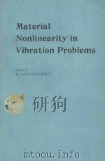 METERIAL NONLINEARITY IN VIBRATION PROBLEMS     PDF电子版封面    M.SATHYAMOORTHY 