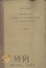 ELEMENTS DE SCIENCE ET TECHNOLOGIE DU CAOUTCHOUC   1958  PDF电子版封面     