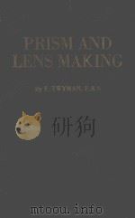 PRISM AND LENS MAKING SECOND EDITION   1952  PDF电子版封面    F.TWYMAN 
